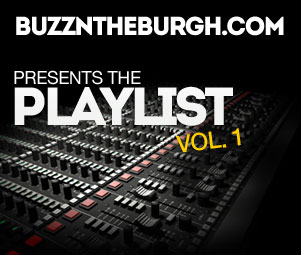 BuzzNtheBurgh Playlist