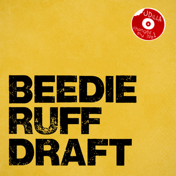 Beedie – Ruff Draft: J Dilla Changed My Life!