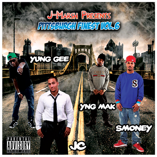 Chevy Woods,S.Money,YNG MAK,Yung Gee Pittsburgh’s Finest Vol.6