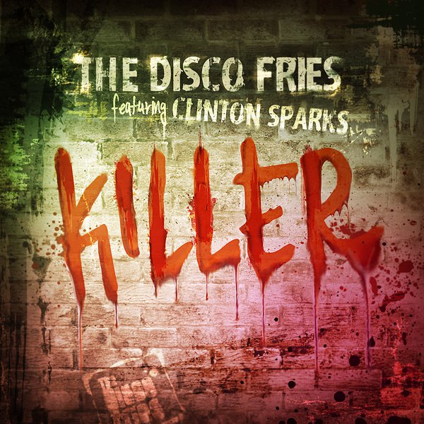 Disco Fries ft. Clinton Sparks – Killer (Official Video)