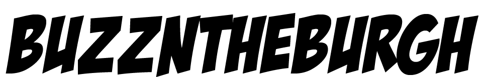 Pittsburgh Buzz: BuzzNtheBurgh